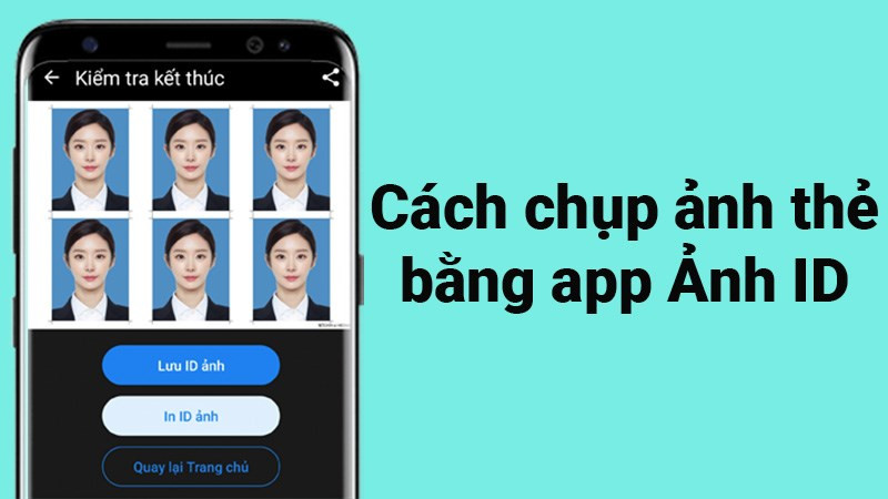 Hướng Dẫn Chụp Ảnh Thẻ Đẹp Chuẩn Chỉ Với App Ảnh ID Trên Điện Thoại