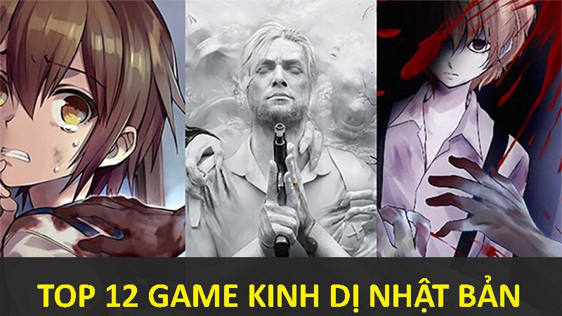 Top 12 Game Kinh Dị Nhật Bản Khiến Bạn Ám Ảnh Suốt Đêm