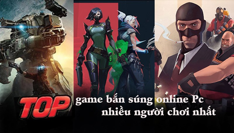 17 game bắn súng online PC hay nhất