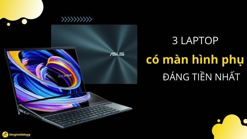 3 laptop có màn hình phụ cao cấp