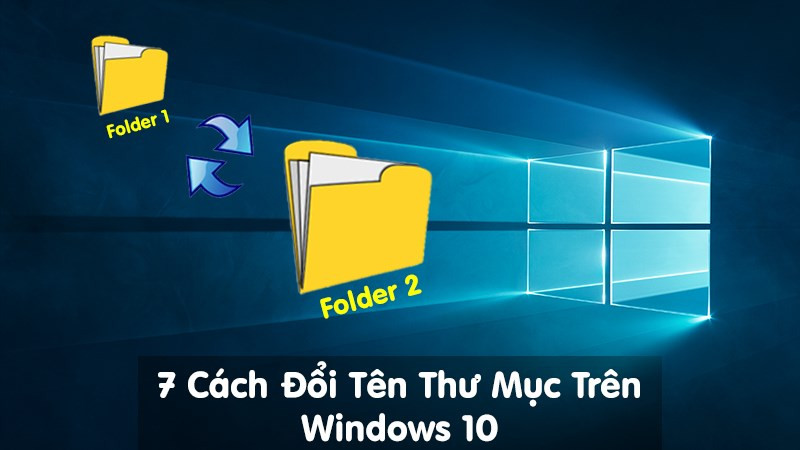 7 cách đổi tên tập tin