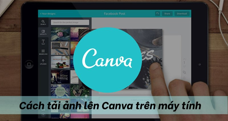 Hướng Dẫn Upload Ảnh Lên Canva Trên Máy Tính Cực Kỳ Đơn Giản