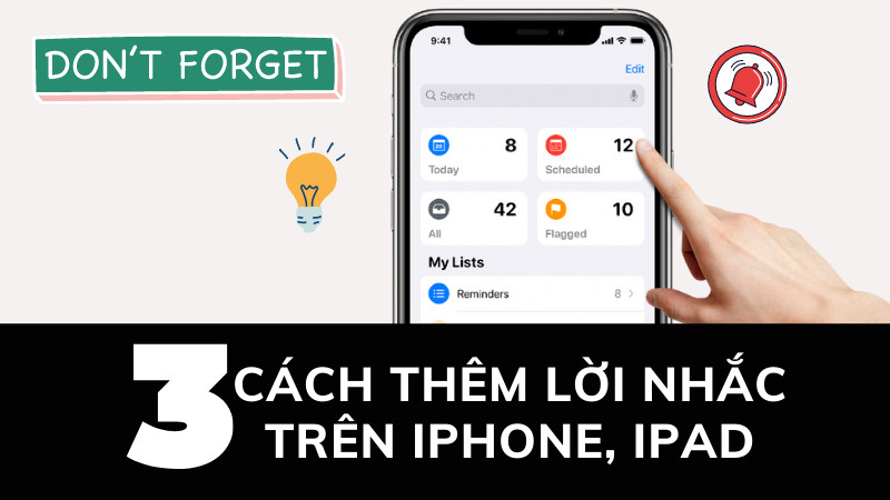 Ba cách thêm lời nhắc trên iPhone, iPad đơn giản và nhanh chóng