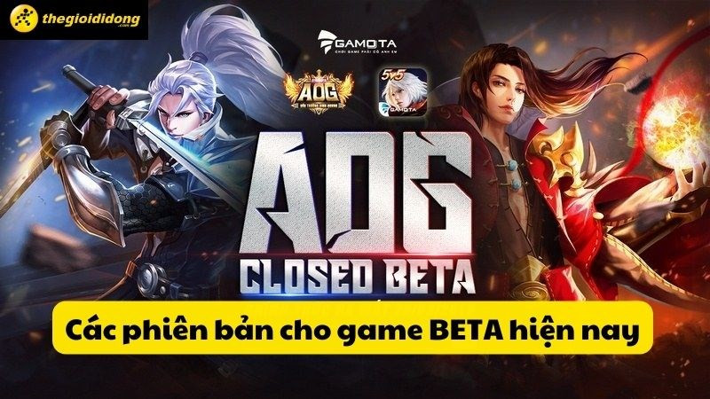 Bản beta là gì? Các phiên bản beta dành cho game hiện nay