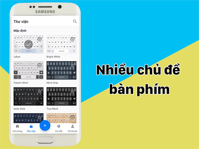 Bạn c&oacute; thể tự do thay đổi chủ đề b&agrave;n ph&iacute;m theo &yacute; th&iacute;ch