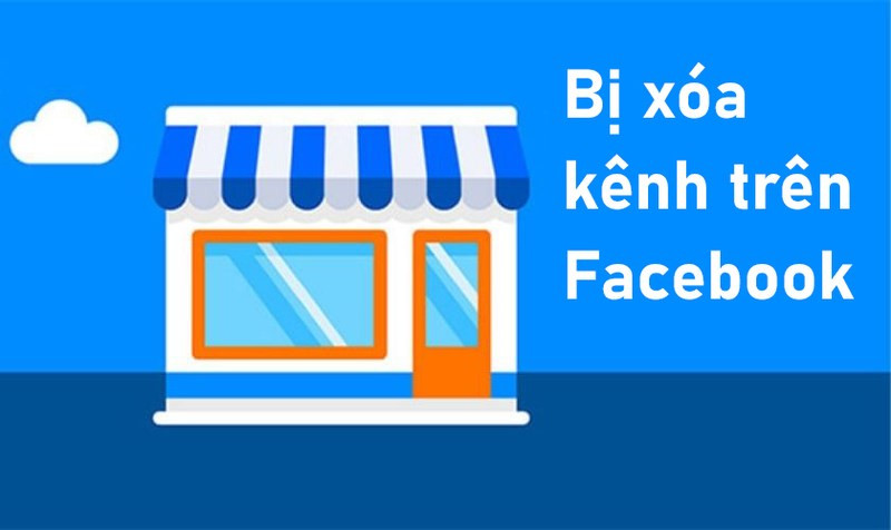 Bị xóa kênh trên Facebook