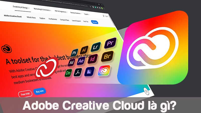 Adobe Creative Cloud là gì? Tìm hiểu bộ công cụ thiết kế Adobe CC