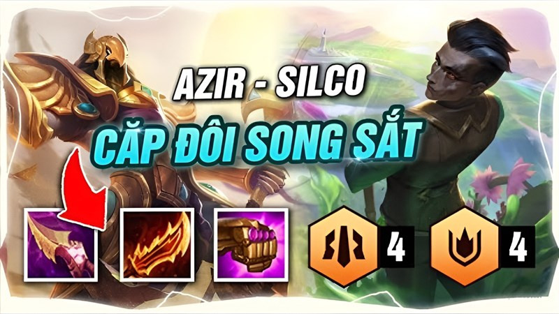 Bộ đôi Azir - Silco