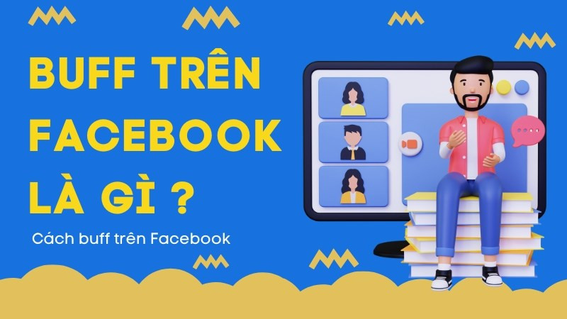 Buff trên Facebook là gì?