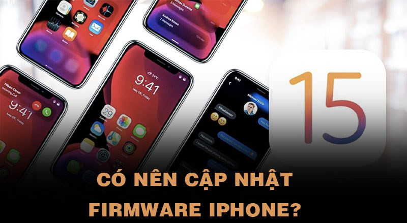 C&oacute; n&ecirc;n cập nhật Firmware iphone