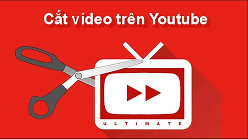 Cách cắt video trên YouTube