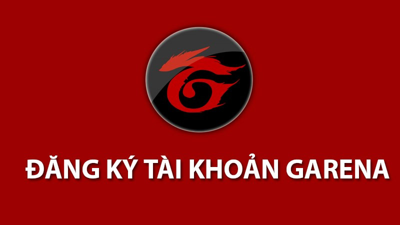 Cách đăng ký, tạo tài khoản Garena trên điện thoại và máy tính