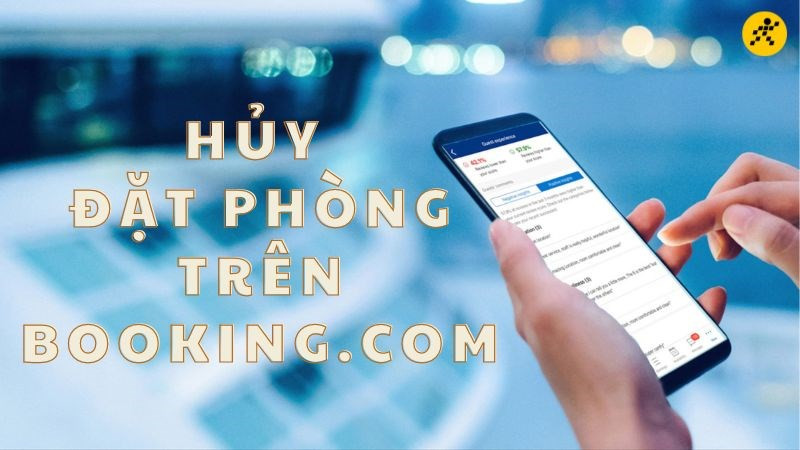 Cách hủy đặt phòng trên Booking.com