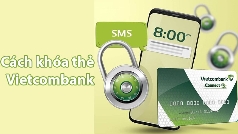 Cách khóa thẻ Vietcombank.