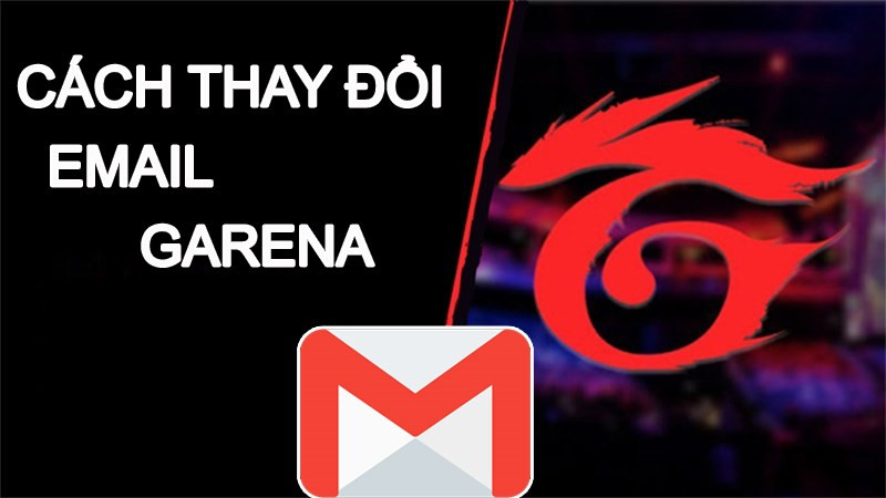 Cách thay đổi Email trong Garena