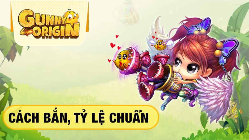 Cách bắn Gunny Origin