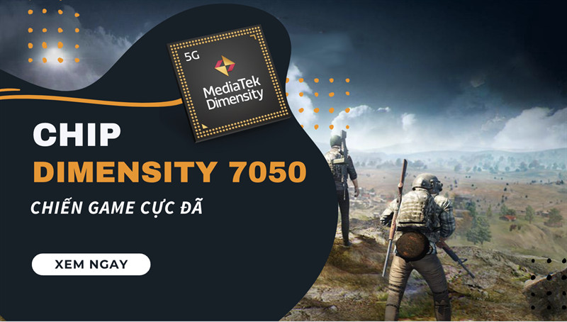 Chip dimensity 7050 chiến game