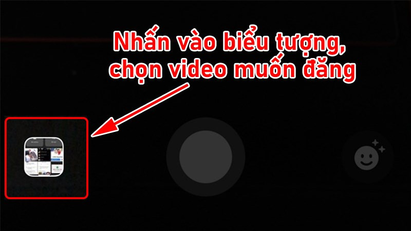 Chọn video muốn đăng