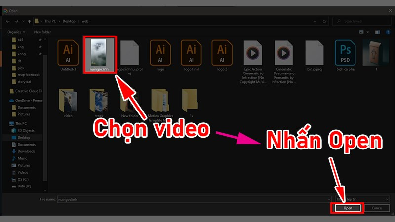 Chọn video và nhấn Open