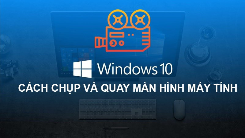 Chụp màn hình Win 10