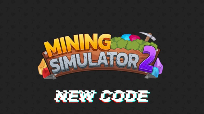 Code Mining Simulator 2 (Roblox) mới nhất 2024 và cách nhập