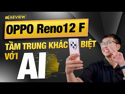 Đánh giá Oppo Reno12 F