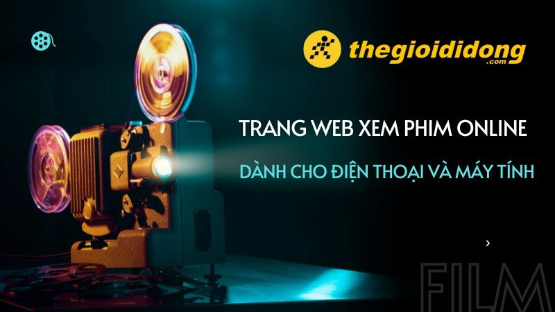 Danh sách các trang web xem phim online