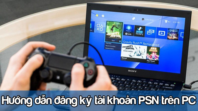 Dịch vụ PlayStation Now trên PC