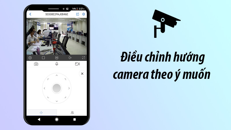 Điều chỉnh góc nhìn camera trên KBONE