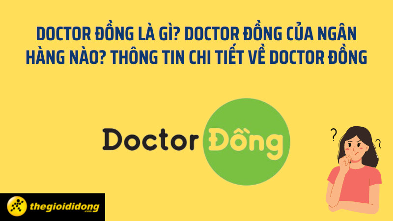 Doctor Đồng có các quy trình rườm rà của các loại khoản vay khác không?