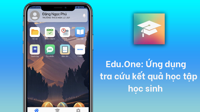 Edu.One: Ứng dụng tra cứu điểm, kết quả học tập học sinh