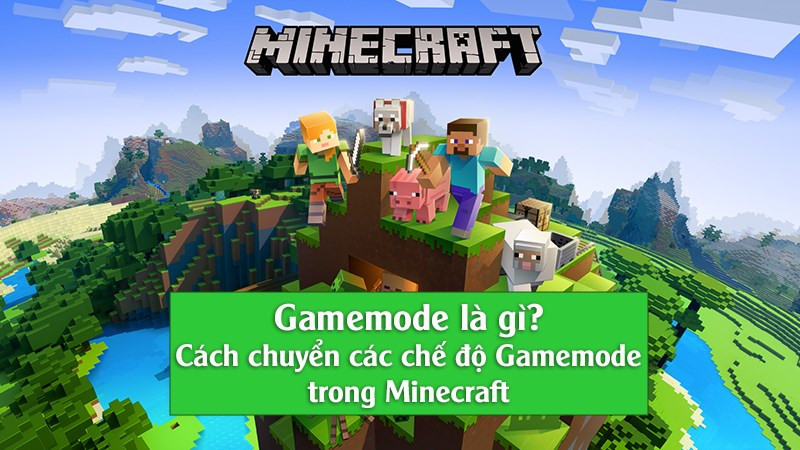 Gamemode trong Minecraft là gì?