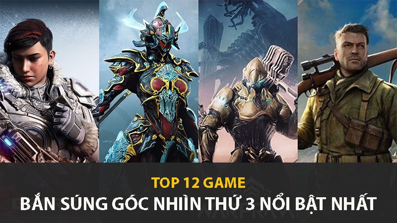 Top 12 Game Bắn Súng Góc Nhìn Thứ Ba (TPS) PC Đỉnh Cao Không Thể Bỏ Lỡ