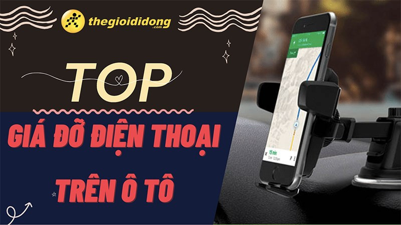 Giá đỡ điện thoại trên ô tô giúp lái xe an toàn