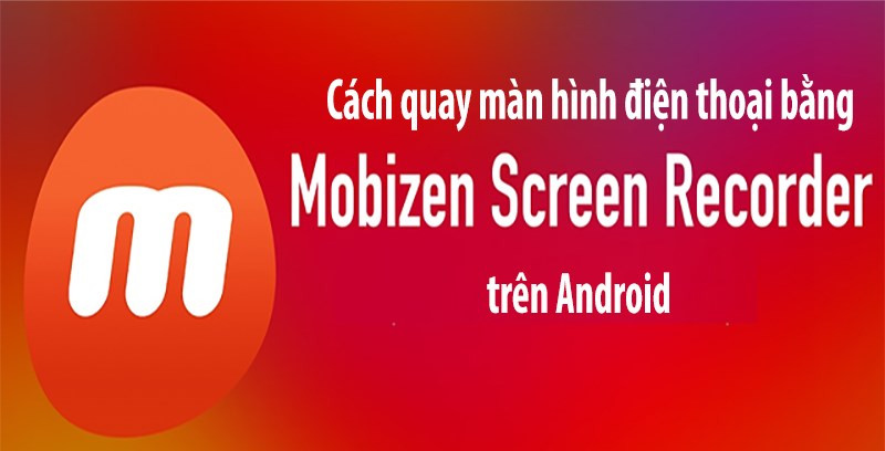 Giới thiệu Mobizen