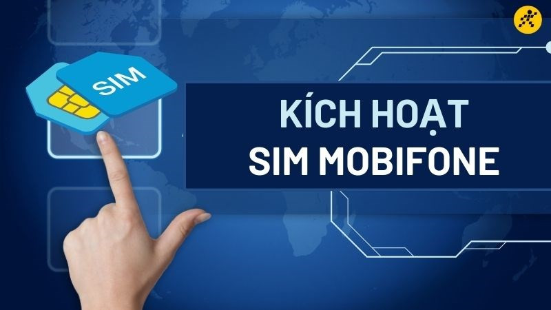 Hình ảnh cách kích hoạt sim Mobifone