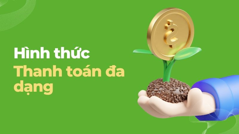 H&igrave;nh thức thanh to&aacute;n đa dạng