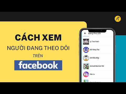 Cách Xem Ai Đang Theo Dõi Bạn Trên Facebook 2024: Điện Thoại & Máy Tính