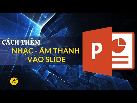 Hướng Dẫn Chèn Nhạc Vào PowerPoint Cho Bài Thuyết Trình Sinh Động