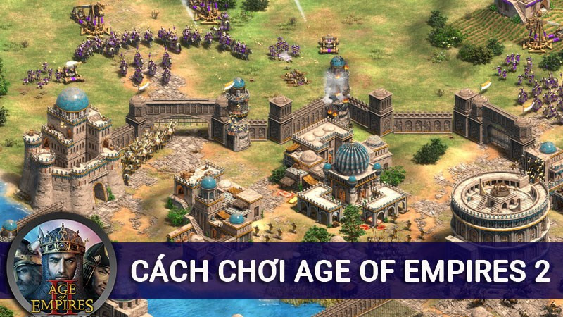 Hướng dẫn cách chơi Age Of Empires 2 (AOE 2) cho người mới chơi