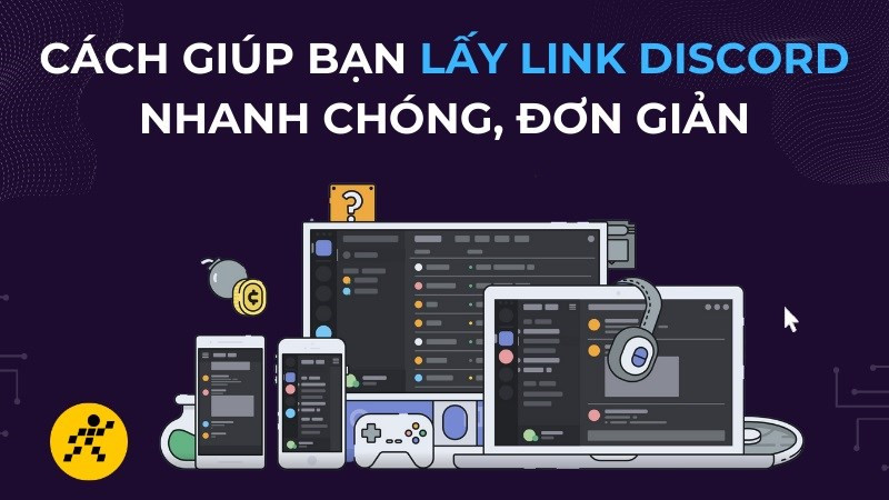 Hướng dẫn cách lấy link Discord nhanh chóng, đơn giản