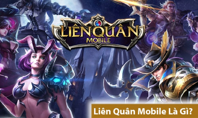 Liên Quân Mobile là gì?