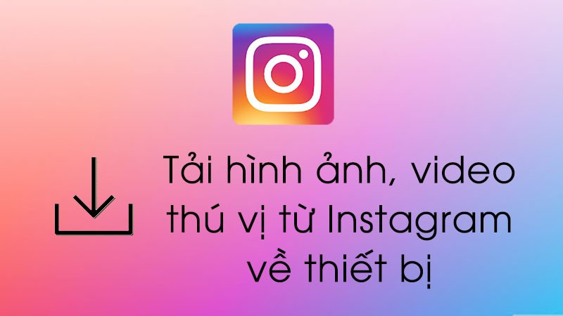 Lưu ảnh và video Instagram