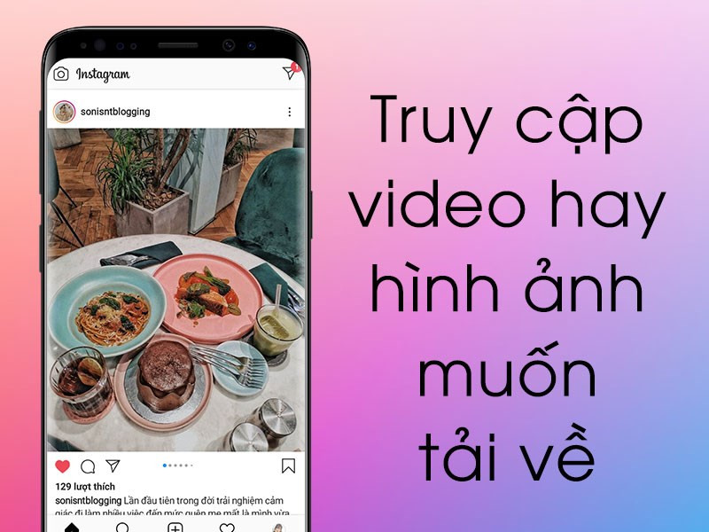 Mở video/ ảnh muốn tải