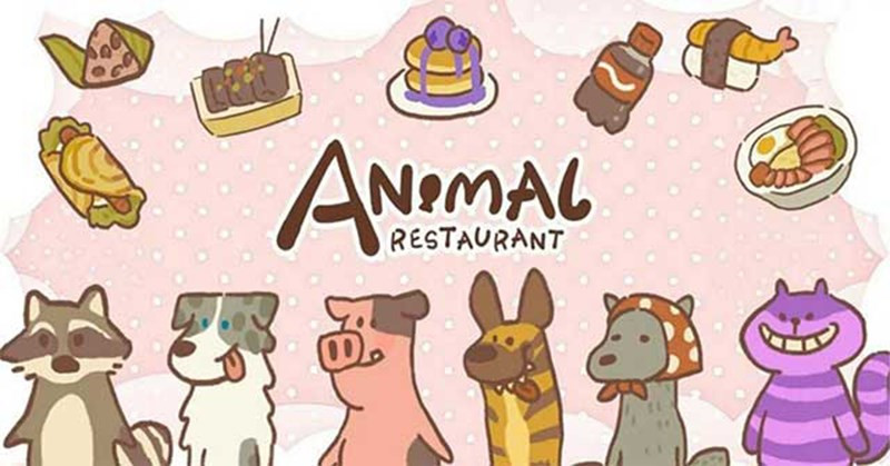 Nhà hàng thú cưng đáng yêu trong Animal Restaurant