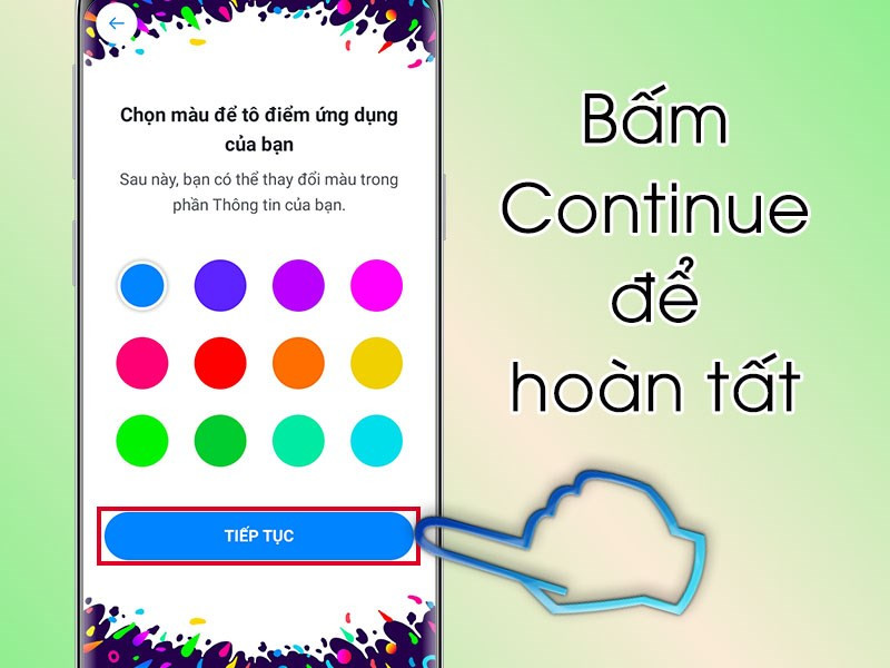 Nhấn Tiếp tục để hoàn tất