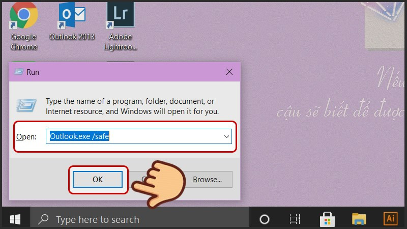 Nhập lệnh Outlook.exe /safe