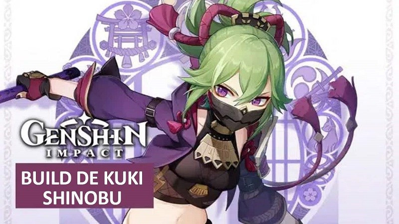 Cách Build Kuki Shinobu Genshin Impact: Hướng Dẫn Chi Tiết Từ A-Z