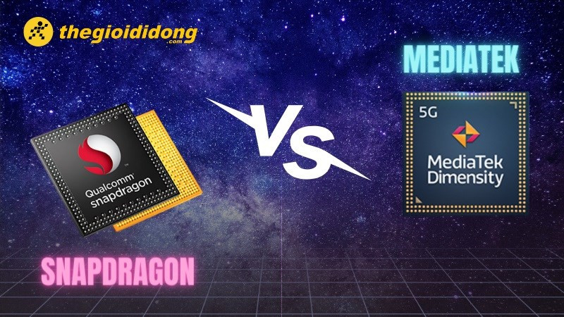 So sánh Snapdragon vs MediaTek