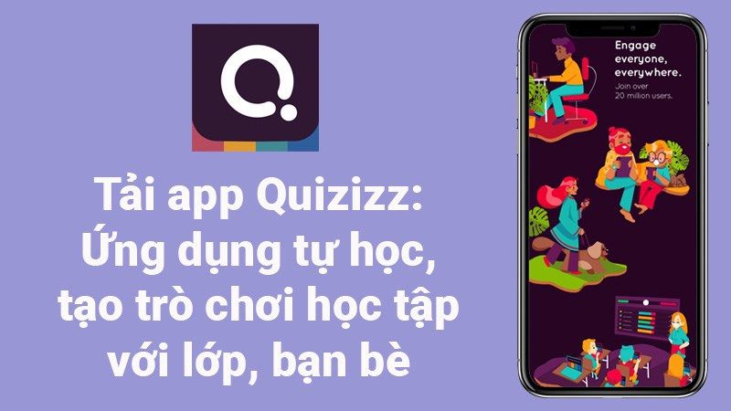 Tải app Quizizz: Ứng dụng tự học, tạo trò chơi học tập với lớp, bạn bè